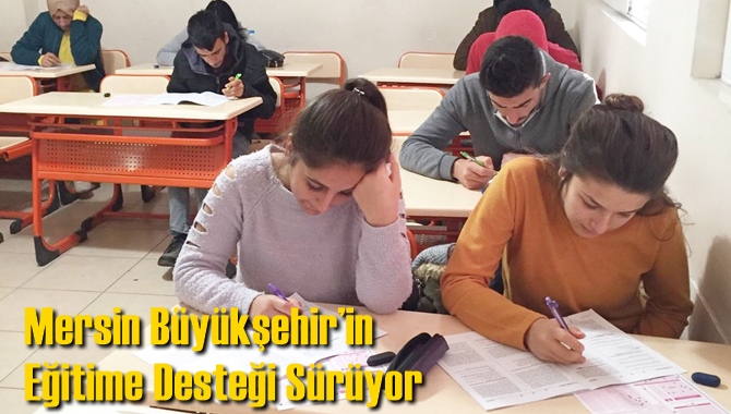 Mersin B&uuml;y&uuml;kşehir&rsquo;in Eğitime Desteği S&uuml;r&uuml;yor