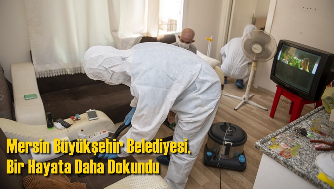 Mersin B&uuml;y&uuml;kşehir Belediyesi, Bir Hayata Daha Dokundu