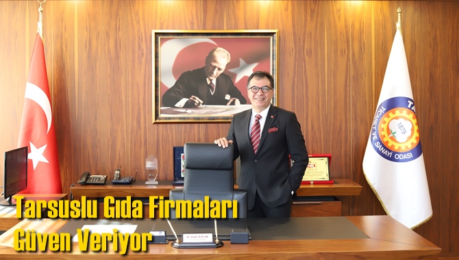 Tarsuslu Gıda Firmaları G&uuml;ven Veriyor