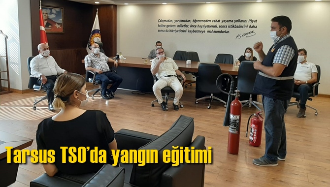 Tarsus TSO&rsquo;da yangın eğitimi 