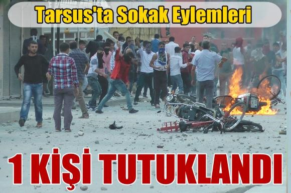 Tarsus'ta Sokak Eylemleri: 1 Tutuklama