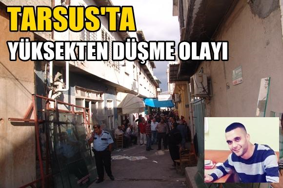 Tarsus'ta yüksekten düşme olayı 1 ağır yaralı