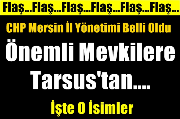 CHP Mersin İl Teşkilatında G&ouml;rev Dağılımı Yapıldı