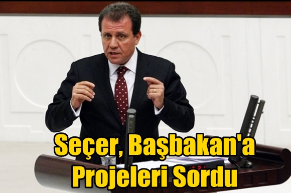 Se&ccedil;er, Başbakan'a Projeleri Sordu!