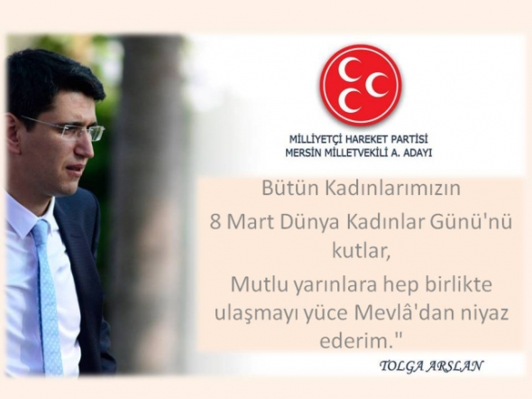 Tolga Arslan'dan Kadınlar G&uuml;n&uuml; Kutlaması