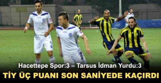 Hacettepe 3-3 Tarsus İdmanyurdu
