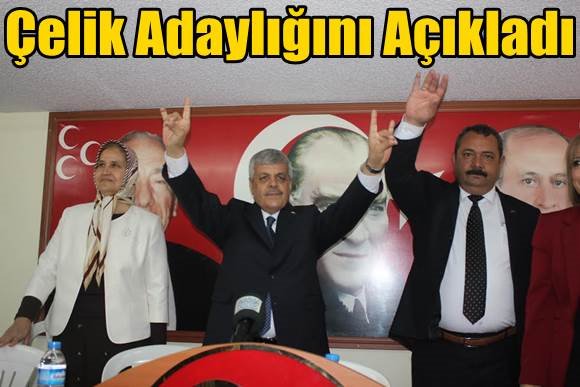 Tekin &Ccedil;elik MHP Mersin Milletevekilliği İ&ccedil;in Aday Adaylığını A&ccedil;ıkladı