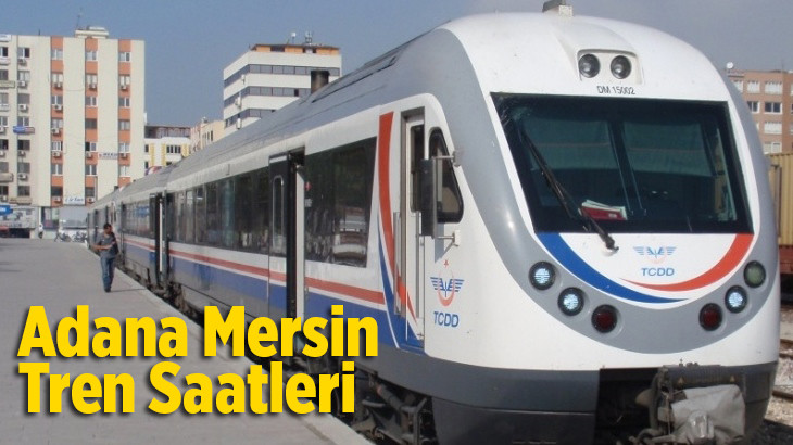 Adana Mersin Tren Saatleri 2023