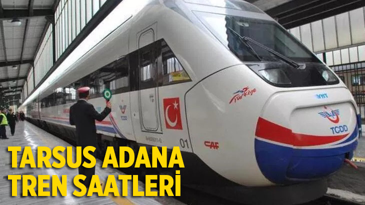 Tarsus Adana Tren Saatleri 2023